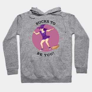 Sucks To Be You 2020 Hoodie